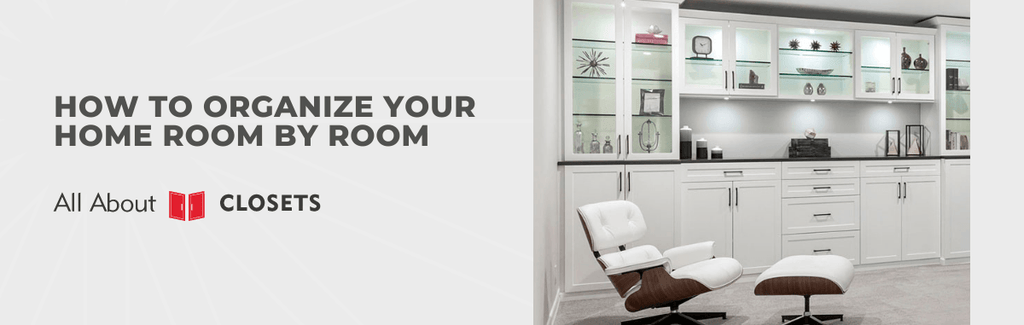 How to Organize Your Home Room by Room